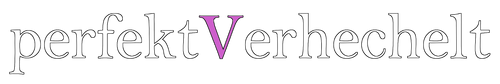 perfektVerhechelt
